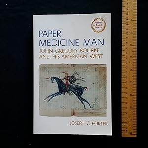 Paper Medicine Man: John Gregory Bourke and His American West (Western Frontier Library (Paperback))