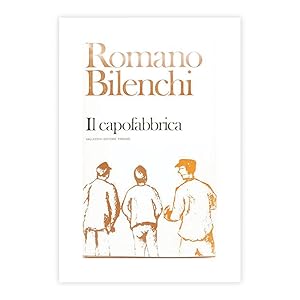 Romano Bilenchi - Il capofabbrica