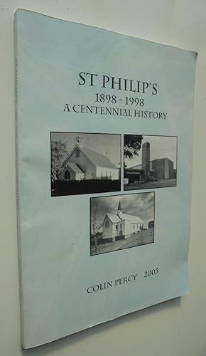 SIGNED. St Philip's (Auckland) 1898-1998, a Centennial History
