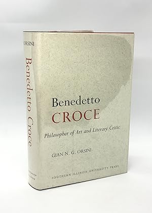 Benedetto Croce: Philosopher of Art and Literary Critic (First Edition)