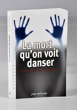 La Mort qu'on voit Danser - dédicacé - Bibliothèque de Claude Mesplède