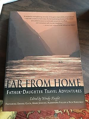 Signed x 2. Far from Home: Father-Daughter Travel Adventures
