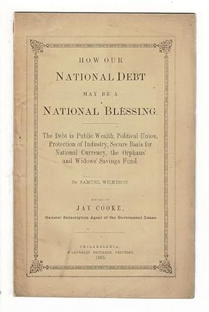 How our national debt may be a national blessing. The debt is public wealth, political union. Pro...