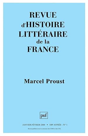 REVUE D'HISTOIRE LITTERAIRE DE LA FRANCE N.2000/1 ; Marcel Proust