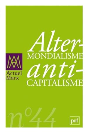 REVUE ACTUEL MARX N.44 ; alter-mondialisme, alter-capitalisme