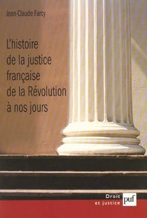 l'histoire de la justice francaise de la Révolution à nos jours