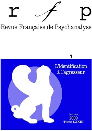 Revue française de psychanalyse n.73/1 : l'identification à l'agresseur