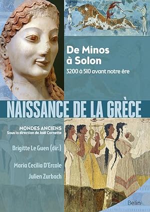 naissance de la Grèce ; de Minos à Solon, 3200 à 510 avant notre ère