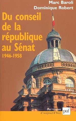 Du Conseil de la République au Sénat, 1946-1958