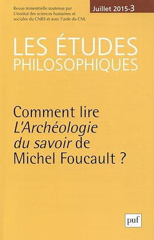 Revue Les études philosophiques n.2015/3 : comment lire "L'Archéologie du savoir" de Michel Fouca...