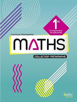 metamaths mathematiques 1re - manuel eleve 2019