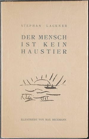 Der Mensch ist kein Haustier (Man is no House Pet) [SIGNED WITH 7 ORIGINAL LITHOGRAPHS BY MAX BEC...