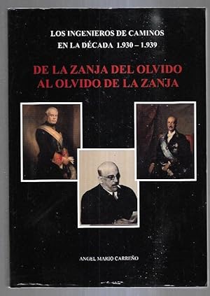 DE LA ZANJA DEL OLVIDO AL OLVIDO DE LA ZANJA. LOS INGENIEROS DE CAMINOS EN LA DECADA 1930-1939