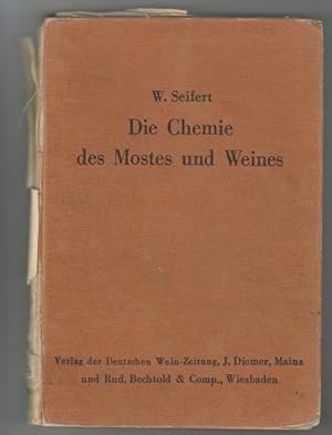 Die Chemie des Mostes und Weines. Von Hofrat Prof. Dr. h.c. W. Seifert, Klosterneuburg