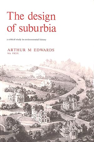 Design of Suburbia: Critical Study of Environmental History