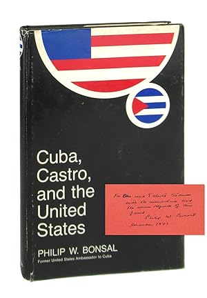 Cuba, Castro, and the United States [Inscribed and Signed]