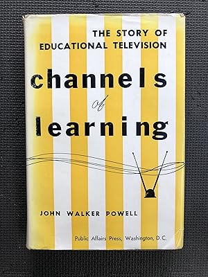 Channels of Learning; The Story of Educational Television