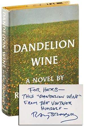 DANDELION WINE: A NOVEL - INSCRIBED TO HERB YELLIN