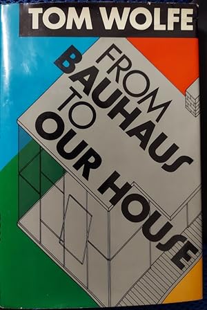 From Bauhaus to Our House