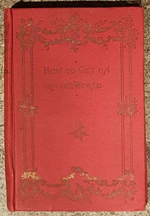 How to Get On in the World