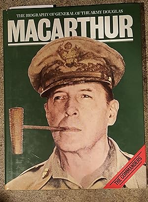 The Biography of General of the Army, Douglas MacArthur