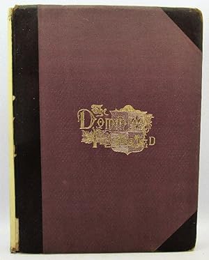 The Dominion Illustrated, A Canadian Pictorial Weekly Vol. I 1st July to 31st Dec 1888