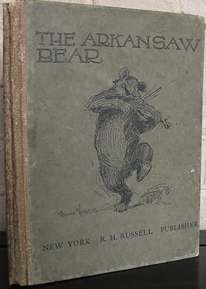THE ARKANSAW BEAR: A Tale of Fanciful Adventure Told in Song and Story and in Pictures
