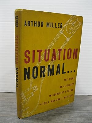 SITUATION NORMAL.THE STORY OF A JOURNEY IN SEARCH OF A THEME - FOR A WAR AND A WAR FILM *SIGNED*