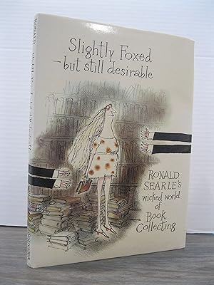 SLIGHTLY FOXED - BUT STILL DESIRABLE RONALD SEARLE'S WICKED WORLD OF BOOK COLLECTING