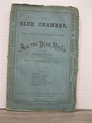 THE BLUE CHAMBER, BEING THE EXTRA CHRISTMAS NUMBER OF 'ALL THE YEAR ROUND' CONDUCTED BY CHARLES D...