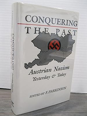 CONQUERING THE PAST: AUSTRIAN NAZISM YESTERDAY & TODAY