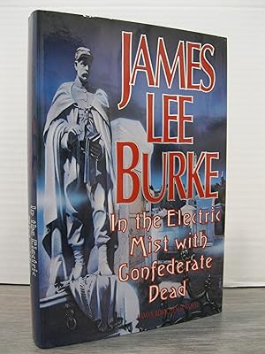 IN THE ELECTRIC MIST WITH CONFEDERATE DEAD **SIGNED BY THE AUTHOR**