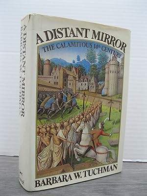 A DISTANT MIRROR THE CALAMITOUS 14TH CENTURY