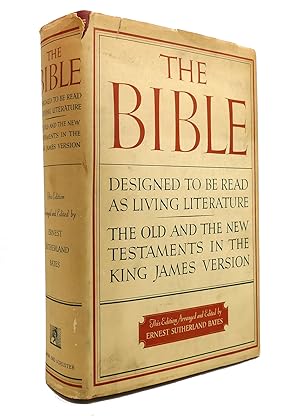 THE BIBLE Designed to be Read As Living Literature the Old and New Testaments in the King James V...