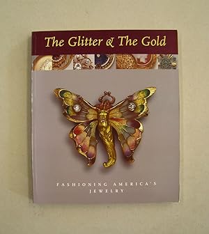 The Glitter and the Gold Fashioning America's Jewelry