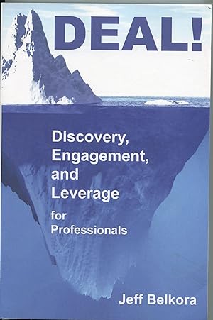 Deal!; discovery, engagement, and leverage for professionals