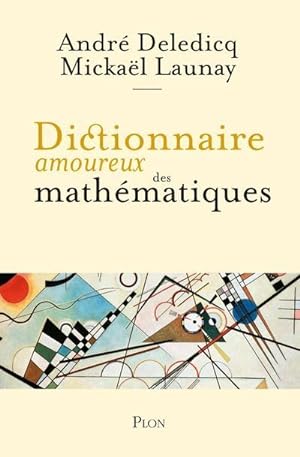 Dictionnaire amoureux : dictionnaire amoureux des mathématiques