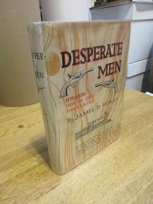 Desperate Men: Revelations from the Sealed Pinkerton Files