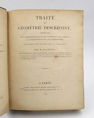 Traité de Géométrie descriptive, comprenant les applications de cette géométrie aux ombres, à la ...