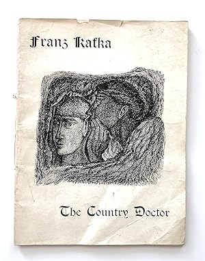 The Country Doctor [cover title]. A collection of short stories translated from the German and il...