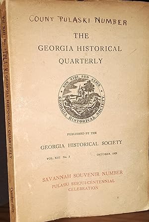 The Georgia Historical Quarterly - - VOL. XIII No. 3 /SAVANNAH SOUVENIR NUMBER - PULASKI SESQUI-C...