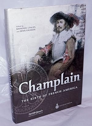 Champlain; the birth of French America
