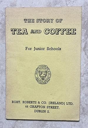 The Story of Tea and Coffee for Junior Schools.