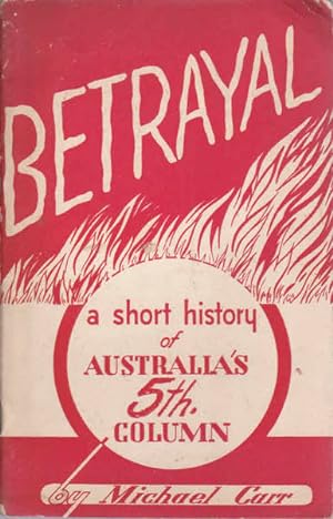Betrayal: A Short History of Australia's Fifth Column