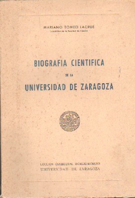 BIOGRAFIA CIENTIFICA DE LA UNIVERSIDAD DE ZARAGOZA