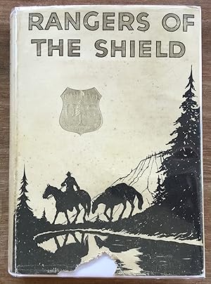 Rangers of the Shield: A Collection of Stories Written by Men of the National Forests of the West