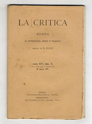 CRITICA (LA). Rivista di letteratura, storia e filosofia diretta da B. Croce. Anno XXV, 1927, fas...