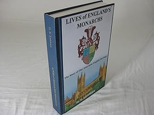 LIVES OF ENGLAND'S MONARCHS: The Story of Our American English Heritage (Signed)