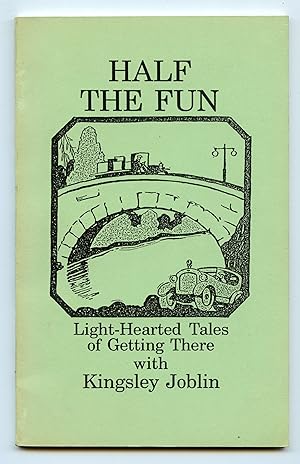 Half The Fun: Light-Hearted Tales of Getting There