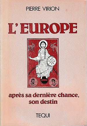 L'Europe : après sa dernière chance, son destin